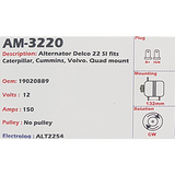 Alternator Cummins / Caterpillar / Freightliner / International / Mack / Volvo / Western Star 12V 150A 22SI - AM-3220