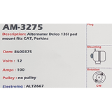 Alternator  Caterpillar Industrial 13SI 12V 100A  - AM-3275
