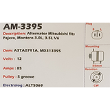 Alternator Pajero / Montero 3.0L - 3.5L V6 12V 85A A3TA - AM-3395